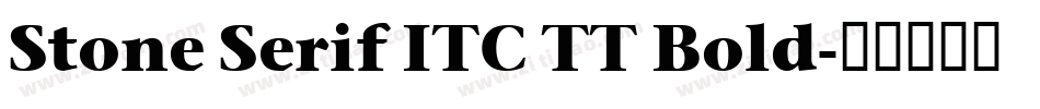 Stone Serif ITC TT Bold字体转换